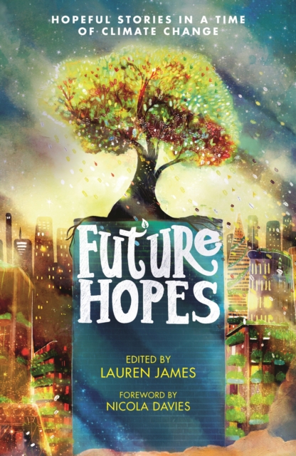 Future Hopes: Hopeful stories in a time of climate change, EPUB eBook