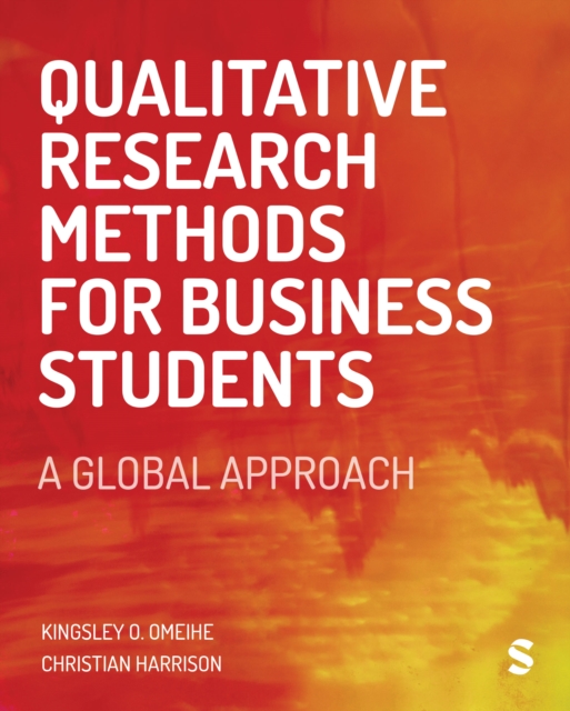 Qualitative Research Methods for Business Students : A Global Approach, Paperback / softback Book
