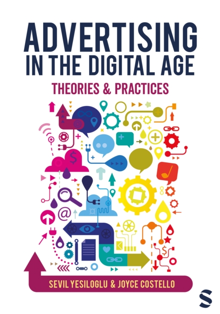 Advertising in the Digital Age : Theories and Practices, Paperback / softback Book