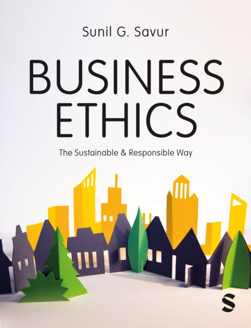 Business Ethics : The Sustainable and Responsible Way, Paperback / softback Book