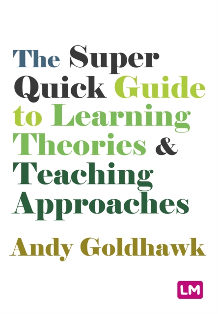 The Super Quick Guide to Learning Theories and Teaching Approaches, EPUB eBook