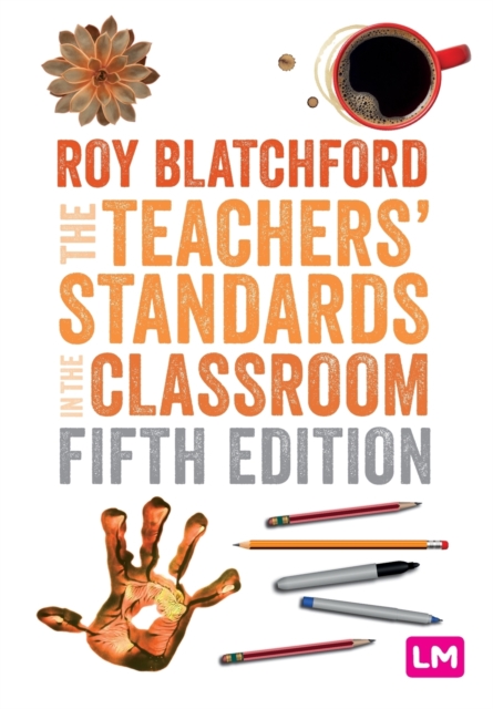 The Teachers' Standards in the Classroom, Paperback / softback Book