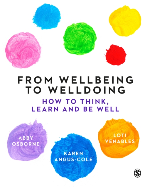 From Wellbeing to Welldoing : How to Think, Learn and Be Well, EPUB eBook