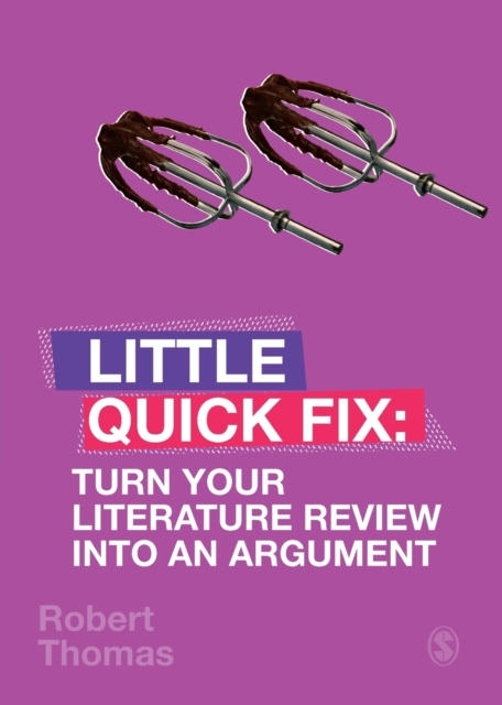Turn Your Literature Review Into An Argument : Little Quick Fix, Paperback / softback Book