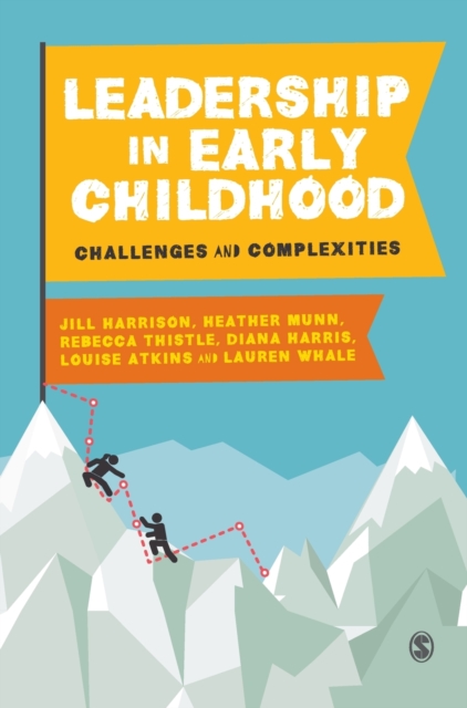 Leadership in Early Childhood : Challenges and Complexities, Hardback Book