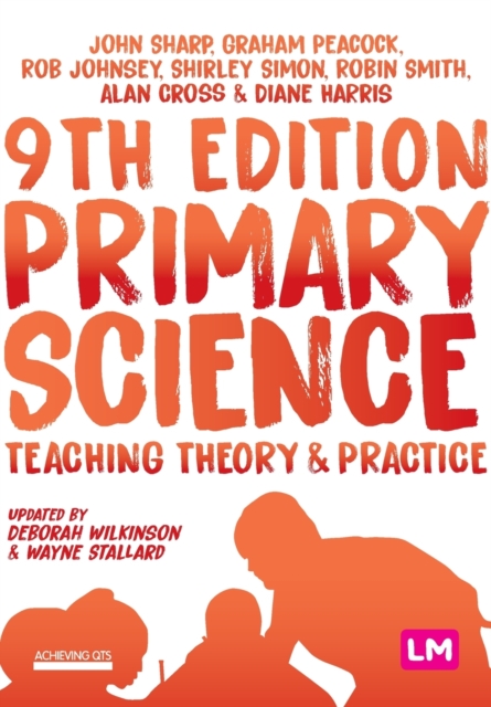 Primary Science: Teaching Theory and Practice, Paperback / softback Book