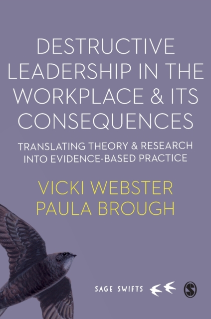 Destructive Leadership in the Workplace and its Consequences : Translating theory and research into evidence-based practice, Hardback Book