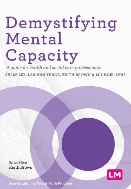 Demystifying Mental Capacity : A guide for health and social care professionals, EPUB eBook