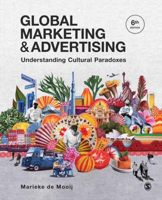 Global Marketing and Advertising : Understanding Cultural Paradoxes, Paperback / softback Book