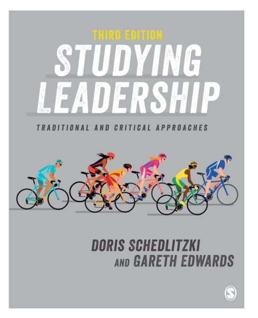 Studying Leadership : Traditional and Critical Approaches, Paperback / softback Book