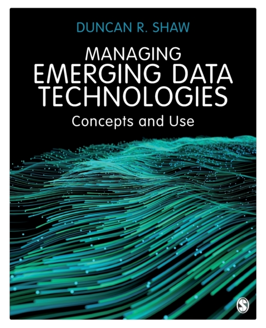 Managing Emerging Data Technologies : Concepts and Use, Paperback / softback Book