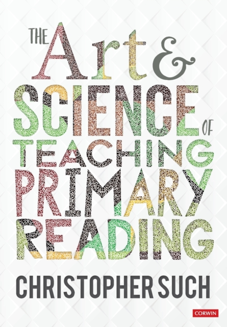 The Art and Science of Teaching Primary Reading, Paperback / softback Book