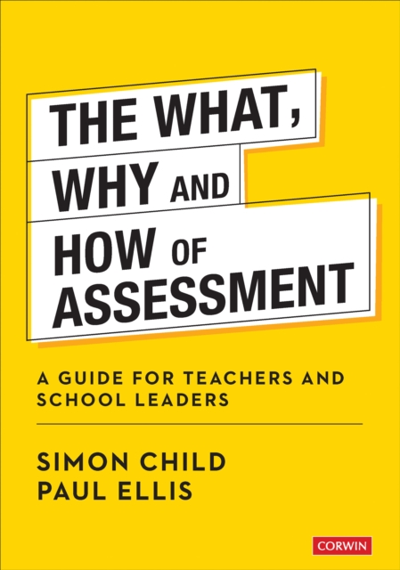 The What, Why and How of Assessment : A guide for teachers and school leaders, EPUB eBook