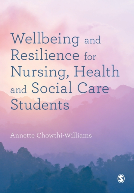Wellbeing and Resilience for Nursing, Health and Social Care Students, Paperback / softback Book