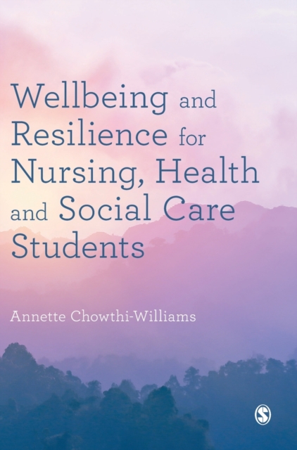 Wellbeing and Resilience for Nursing, Health and Social Care Students, Hardback Book
