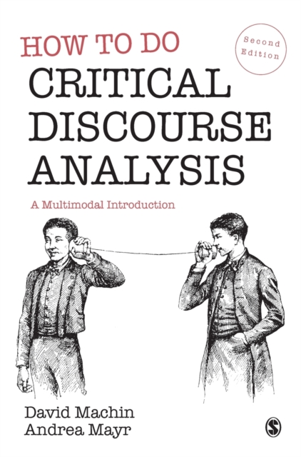 How to Do Critical Discourse Analysis : A Multimodal Introduction, Hardback Book