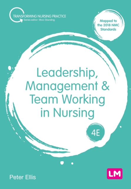 Leadership, Management and Team Working in Nursing, Paperback / softback Book