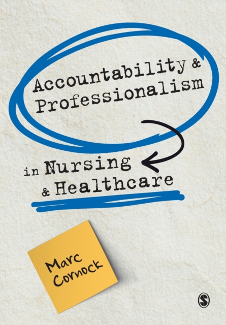 Accountability and Professionalism in Nursing and Healthcare, Paperback / softback Book