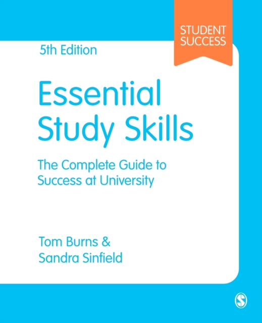 Essential Study Skills : The Complete Guide to Success at University, Paperback / softback Book