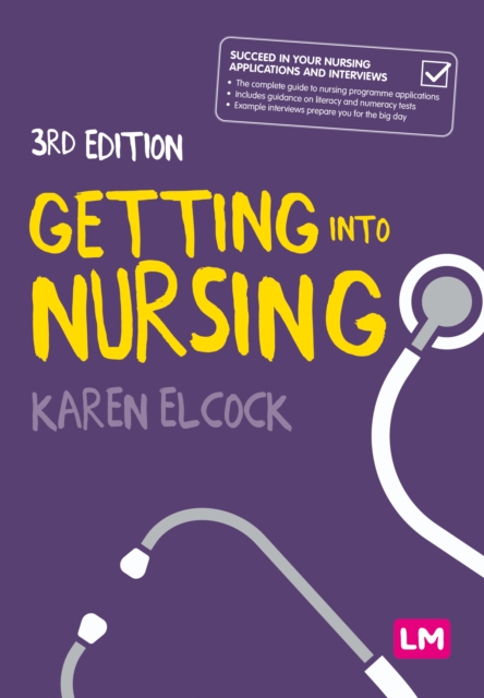 Getting into Nursing : A complete guide to applications, interviews and what it takes to be a nurse, PDF eBook