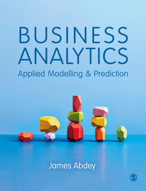 Business Analytics : Applied Modelling and Prediction, PDF eBook