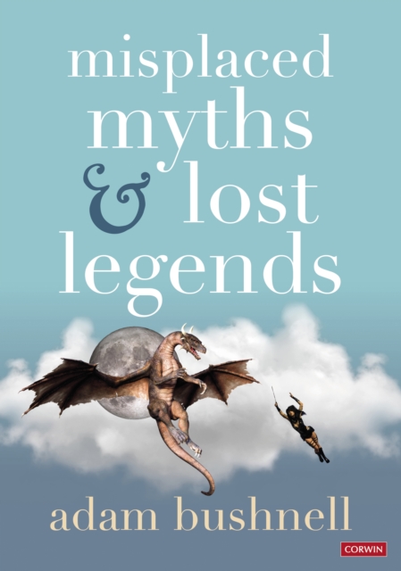 Misplaced Myths and Lost Legends : Model texts and teaching activities for primary writing, EPUB eBook