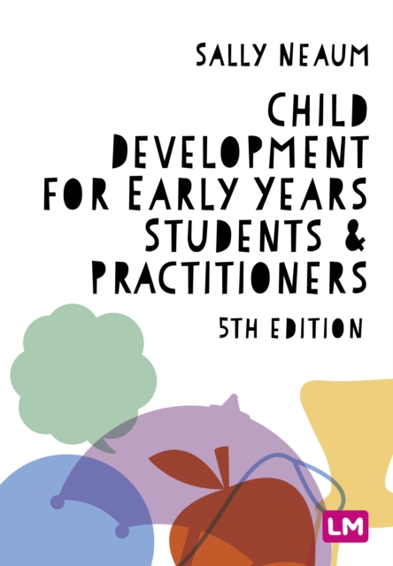 Child Development for Early Years Students and Practitioners, Paperback / softback Book