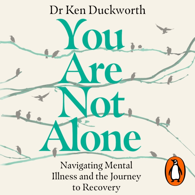 You Are Not Alone : Navigating Mental Illness and the Journey to Recovery, eAudiobook MP3 eaudioBook