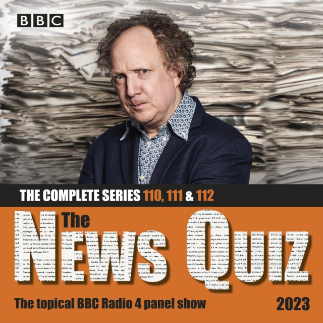 The News Quiz 2023: The Complete Series 110, 111 and 112 : The topical BBC Radio 4 panel show, eAudiobook MP3 eaudioBook