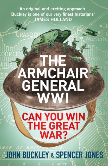 The Armchair General World War One : Can You Win The Great War?, Hardback Book