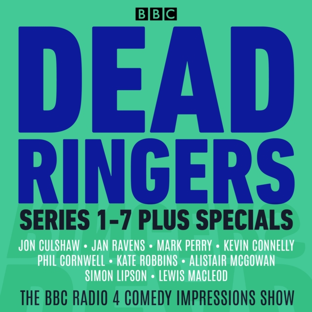 Dead Ringers: Series 1-7 plus Specials : The BBC Radio 4 Impressions Show, eAudiobook MP3 eaudioBook