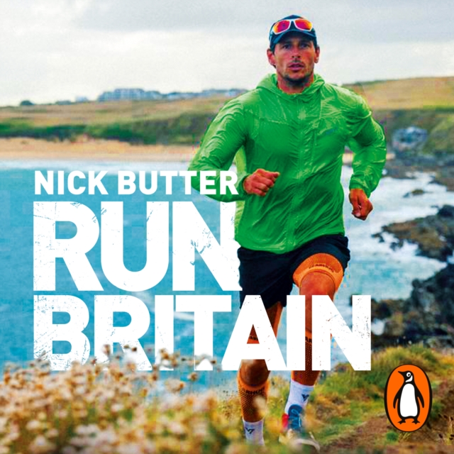 Run Britain : My World Record-Breaking Adventure to Run Every Mile of the British Coastline, eAudiobook MP3 eaudioBook