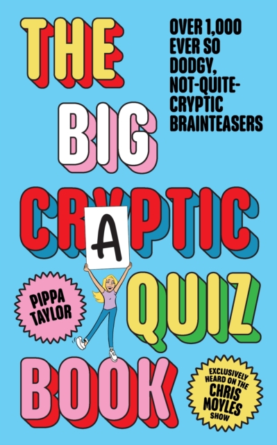 The Big Craptic Quizbook : Over 1,000 ever so dodgy, not-quite-cryptic brainteasers, EPUB eBook