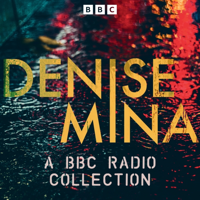 Denise Mina: A BBC Radio Collection : The Dead Hour, Three Fires & more, eAudiobook MP3 eaudioBook