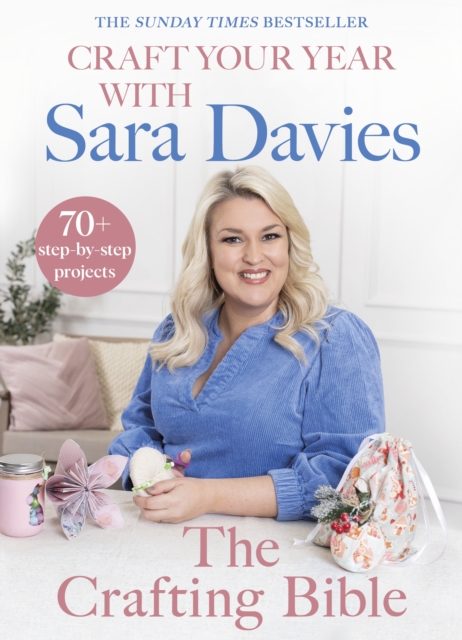Craft Your Year with Sara Davies : Crafting Queen, Dragons  Den and Strictly Star, EPUB eBook