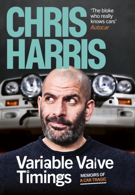 Variable Valve Timings : Memoirs of a car tragic, Hardback Book