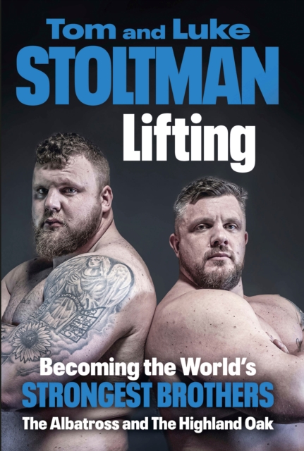 Lifting : Becoming the World's Strongest Brothers, Hardback Book