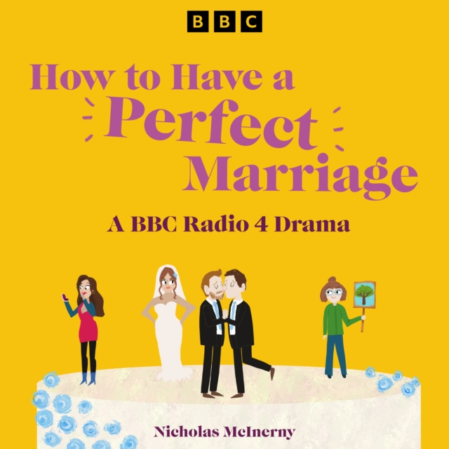 How to Have a Perfect Marriage : A BBC Radio 4 Drama, eAudiobook MP3 eaudioBook