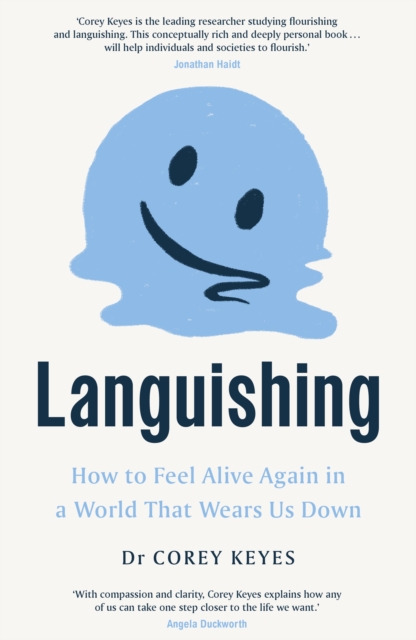 Languishing : How to Feel Alive Again in a World That Wears Us Down, EPUB eBook