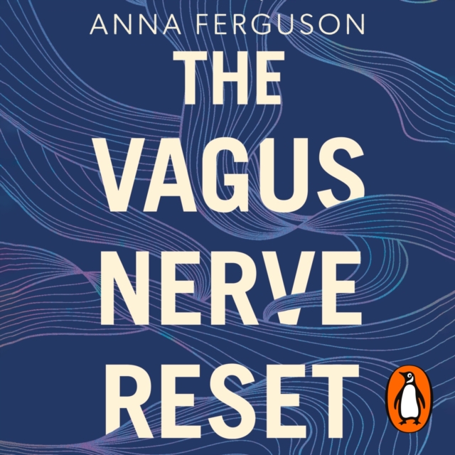 The Vagus Nerve Reset : Train your body to heal stress, trauma and anxiety, eAudiobook MP3 eaudioBook