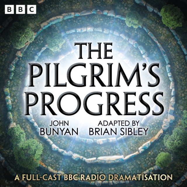 The Pilgrim’s Progress : A Full-Cast BBC Radio Dramatisation, eAudiobook MP3 eaudioBook