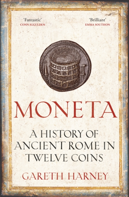 Moneta : A History of Ancient Rome in Twelve Coins, EPUB eBook