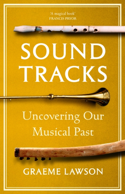Sound Tracks : Uncovering Our Musical Past, EPUB eBook