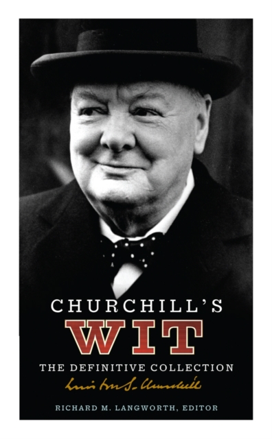 Churchill's Wit : The Definitive Collection, Paperback / softback Book