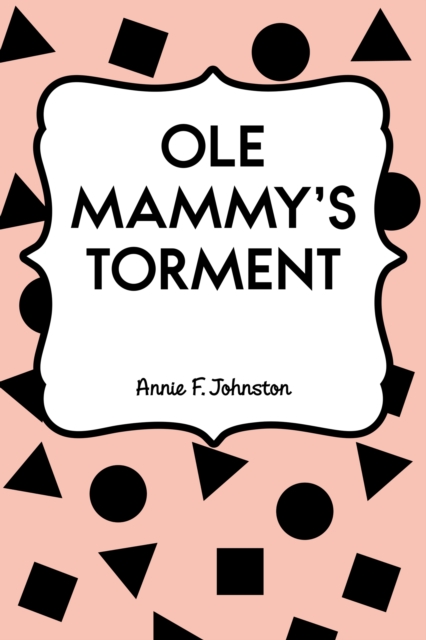 Ole Mammy's Torment, EPUB eBook