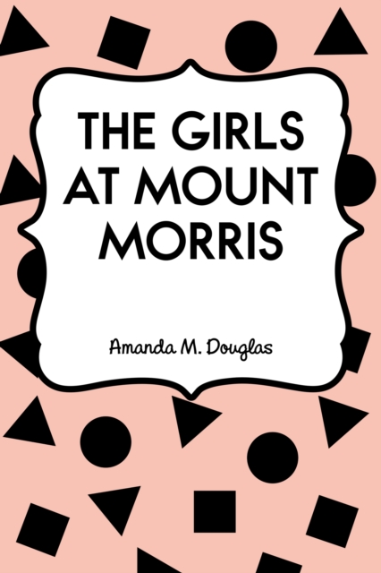 The Girls at Mount Morris, EPUB eBook