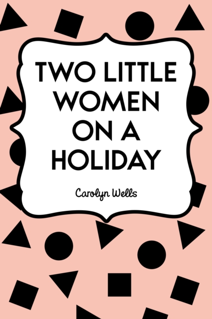 Two Little Women on a Holiday, EPUB eBook