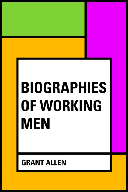 Biographies of Working Men, EPUB eBook