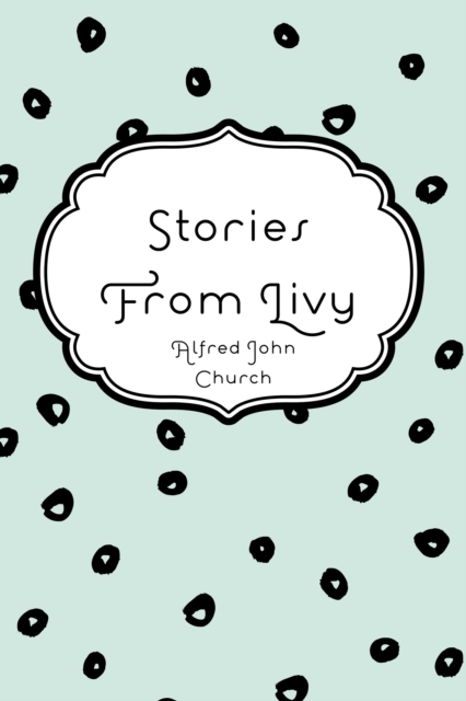 Stories From Livy, EPUB eBook
