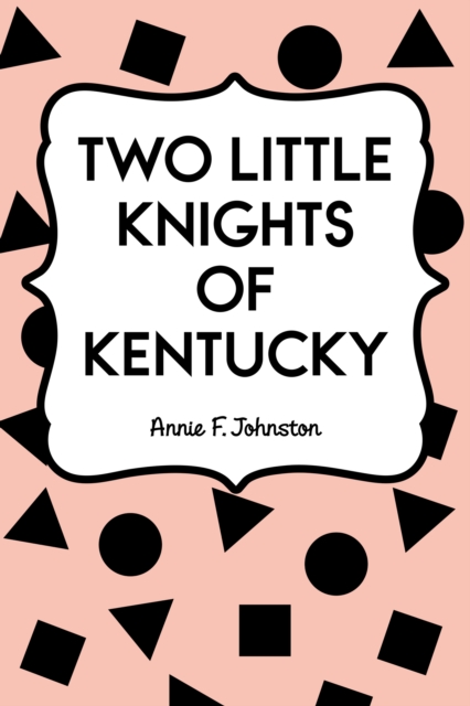 Two Little Knights of Kentucky, EPUB eBook